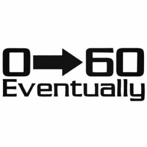 0 60 Eventually Jdm Vinyl Decal Sticker